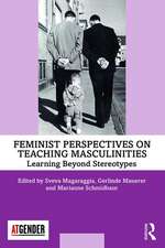 Feminist Perspectives on Teaching Masculinities: Learning Beyond Stereotypes