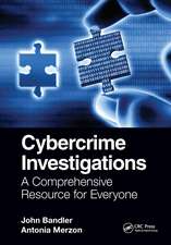 Cybercrime Investigations: A Comprehensive Resource for Everyone