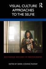 Visual Culture Approaches to the Selfie