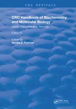 Handbook of Biochemistry and Molecular Biology: Lipids Carbohydrates, Steroids