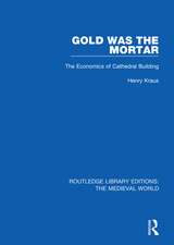 Gold Was the Mortar: The Economics of Cathedral Building