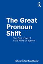 The Great Pronoun Shift: The Big Impact of Little Parts of Speech