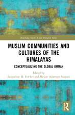 Muslim Communities and Cultures of the Himalayas: Conceptualizing the Global Ummah