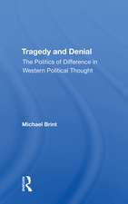 Tragedy And Denial: The Politics Of Difference In Western Political Thought