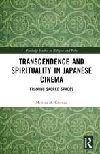 Transcendence and Spirituality in Japanese Cinema: Framing Sacred Spaces