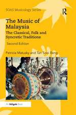 The Music of Malaysia: The Classical, Folk and Syncretic Traditions