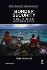 Border Security: Shores of Politics, Horizons of Justice