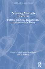 Accessing Academic Discourse: Systemic Functional Linguistics and Legitimation Code Theory