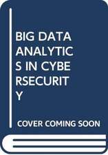 SAVAS, O: BIG DATA ANALYTICS IN CYBERSECURITY