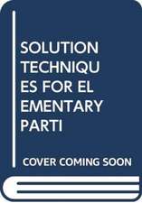 CONSTANDA, C: SOLUTION TECHNIQUES FOR ELEMENTARY PARTI