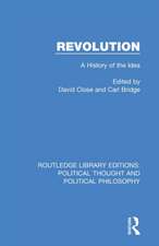 Revolution: A History of the Idea