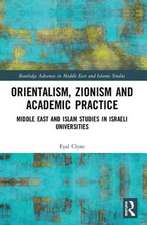 ORIENTALISM ZIONISM & ACADEMIC PRACTICE