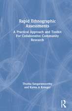 Rapid Ethnographic Assessments: A Practical Approach and Toolkit For Collaborative Community Research