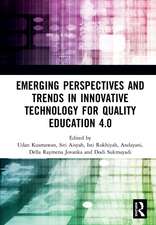 Emerging Perspectives and Trends in Innovative Technology for Quality Education 4.0: Proceedings of the 1st International Conference on Innovation in Education and Pedagogy (ICIEP 2019), October 5, 2019, Jakarta, Indonesia