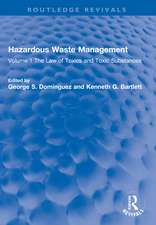 Hazardous Waste Management: Volume 1 The Law of Toxics and Toxic Substances