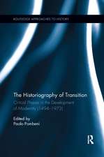 The Historiography of Transition: Critical Phases in the Development of Modernity (1494-1973)