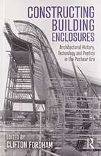 Constructing Building Enclosures: Architectural History, Technology and Poetics in the Postwar Era