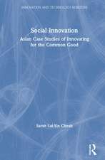 Social Innovation: Asian Case Studies of Innovating for the Common Good