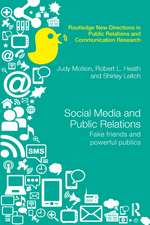 Social Media and Public Relations: Fake Friends and Powerful Publics