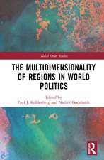 The Multidimensionality of Regions in World Politics