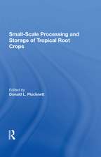 Smallscale Processing And Storage Of Tropical Root Crops