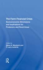 The Farm Financial Crisis: Socioeconomic Dimensions And Implications For Producers And Rural Areas