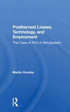 Postharvest Losses, Technology, And Employment: The Case Of Rice In Bangladesh