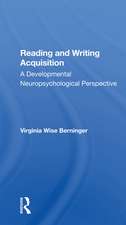 Reading And Writing Acquisition: A Developmental Neuropsychological Perspective