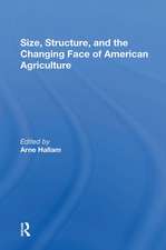 Size, Structure, And The Changing Face Of American Agriculture