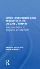 Small And Mediumscale Industries In The Asean Countries: Agents Or Victims Of Economic Development?