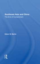 Southeast Asia And China: The End Of Containment