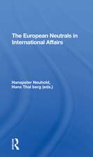 The European Neutrals In International Affairs