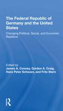 The Federal Republic Of Germany And The United States: Changing Political, Social, And Economic Relations