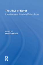 The Jews of Egypt: A Mediterranean Society In Modern Times