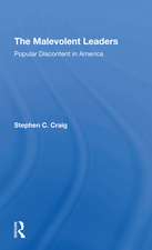 The Malevolent Leaders: Popular Discontent In America