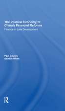 The Political Economy Of China's Financial Reforms: Finance In Late Development