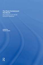 The Post-Containment Handbook: Key Issues In U.S.-Soviet Economic Relations