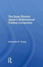 The Sogo Shosha: Japan's Multinational Trading Companies