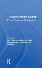 The Soviet Union 1984/85: Events, Problems, Perspectives