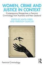 Women, Crime and Justice in Context: Contemporary Perspectives in Feminist Criminology from Australia and New Zealand