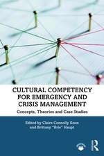 Cultural Competency for Emergency and Crisis Management: Concepts, Theories and Case Studies