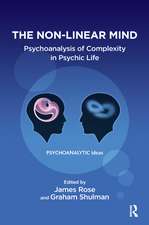 The Non-Linear Mind: Psychoanalysis of Complexity in Psychic Life