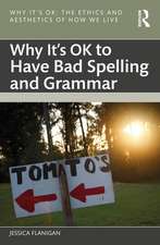 Why It's OK to Have Bad Spelling and Grammar