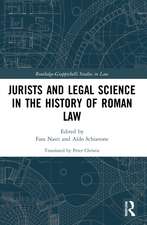 Jurists and Legal Science in the History of Roman Law