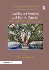 Renaissance Porticoes and Painted Pergolas: Nature and Culture in Early Modern Italy