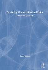 Exploring Communication Ethics: A Socratic Approach