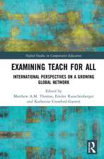 Examining Teach For All: International Perspectives on a Growing Global Network