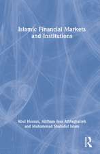 Islamic Financial Markets and Institutions