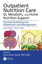 Outpatient Nutrition Care: GI, Metabolic and Home Nutrition Support: Practical Guidelines for Assessment and Management