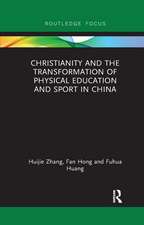 Christianity and the Transformation of Physical Education and Sport in China